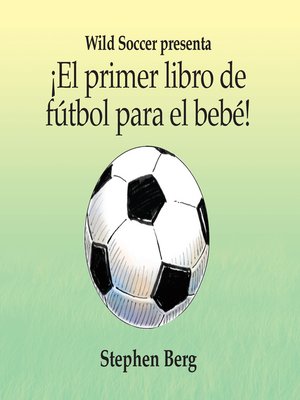 cover image of ¡El primer libro de fútbol para el bebé!